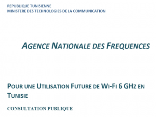 avis de consultation publique: « Pour Une Utilisation de Wi-Fi 6 GHz en Tunisie ».